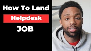 How To Land Help Desk Job With No Degree Or Experience [upl. by Ming]