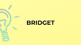 What is the meaning of the word BRIDGET [upl. by Erna]