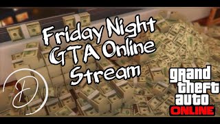 Friday Night STREAM GTA Online [upl. by Enois]