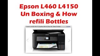 Unboxing Epson L4160 L4150 All in one Printer with Wifi and card reader amp How refill Ink Bottles [upl. by Allan]