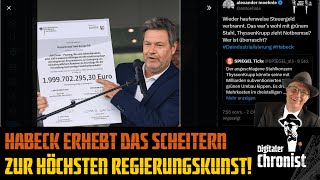 Habeck erhebt das komplette Scheitern zur höchsten Regierungskunst [upl. by Aniwde134]