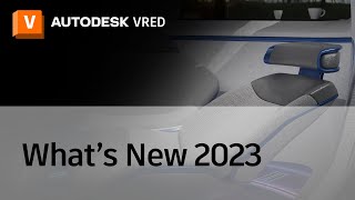 VRED 2023 Whats New [upl. by Elleved367]