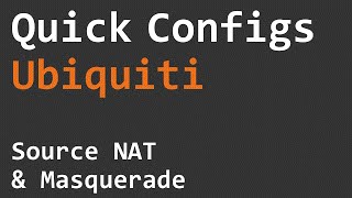 Quick Configs Ubiquiti  Source NAT amp Masquerade [upl. by Akimahs]