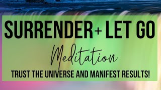 MANIFEST RESULTS AND REDUCE ANXIETY  Surrender  Let Go Meditation [upl. by Otha]