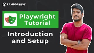 How To Setup Playwright Test Automation Framework  Playwright Tutorial🎭 Part I  LambdaTest [upl. by Llib262]