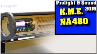 KME NA 480 DSP Endstufe 🎸 Prolight amp Sound 2019 Frankfurt 🔥 KME [upl. by Tannie]