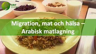 Migration mat och hälsa – Arabisk matlagning [upl. by Aihgn752]