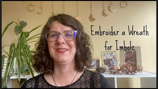 Embroider an Imbolc Wreath [upl. by Gray]