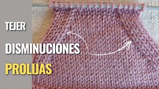 Cómo tejer DISMINUCIONES de forma SENCILLA para que tu trabajos queden como COMPRADOS [upl. by Joab]