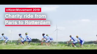 From Paris To Rotterdam citizenMovement Charity Ride [upl. by Tedie]