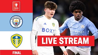 LIVE STREAM  Manchester City U18 v Leeds United U18  FA Youth Cup Final 202324 [upl. by Magnien]