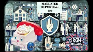 Mandated Reporter 101 Understanding Your Legal Responsibilities [upl. by Dunn846]