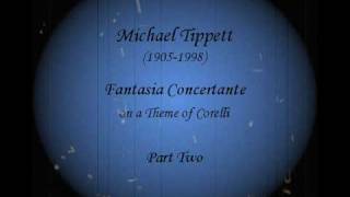 Michael Tippett Fantasia Concertante on a Theme of Corelli  Pt22 [upl. by Haimes111]