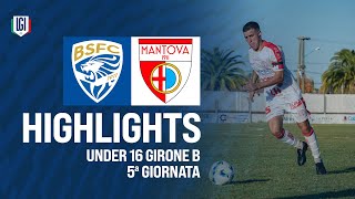 Highlights BresciaMantova U16 5ª giornata stagione 202425 [upl. by Budge]