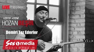 Hozan Beşir  Demiri Toz Ederler  © 2019 Live Performance [upl. by Lenra]