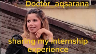 Sharing my internship experience  Life in hospital Doctoraqsarana [upl. by Gervase849]