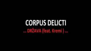 CORPUS DELICTIDRŽAVA  FEAT KREMI [upl. by Carolee]