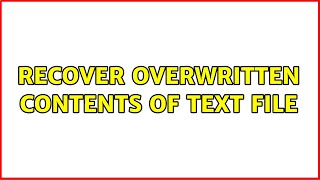 Ubuntu Recover overwritten contents of text file [upl. by Lovell960]