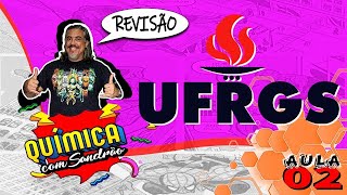 REVISÃO UFRGS  QUÍMICA AULA 02 [upl. by Hole]