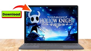 HOW TO DOWNLOAD AND PLAY HOLLOW KNIGHT ON PC  LAPTOP 2024 Updated [upl. by Ode]