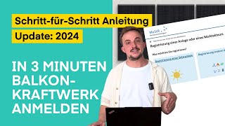 Balkonkraftwerk anmelden 2024  Marktstammdatenregister  So einfach dank Solarpaket 1 [upl. by Yerrot234]