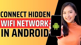 How to connect hidden wifi network in android  Full Guide 2023 [upl. by Pape]