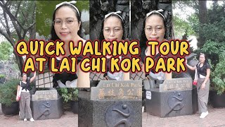 QUICK WALKING TOUR AT LAI CHI KOK PARKjennychang123 [upl. by Gatian]