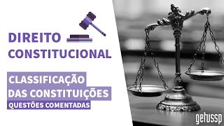 Classificação das Constituições  Direito Constitucional  Questões Comentadas 01 [upl. by Ataeb991]