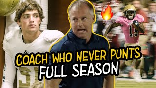 This Coach NEVER PUNTS The NICK SABAN Of High School Has His Own Reality Show Full First Season [upl. by Jenks]