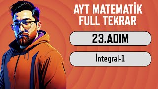 AYT Matematik Full Tekrar Kampı  23Adım  İntegral1  2024  aytbitsin [upl. by Nimesh]