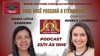 Rebeca Lourenço Podcast AlfeampOmega 03 [upl. by Abbot]