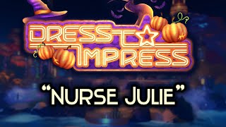 quotNurse Juliequot from Dress to Impress [upl. by Natica]