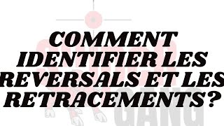 Comment identifier les reversals et les retracements [upl. by Gillette]