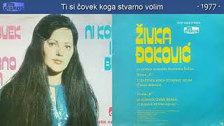 Zivka Djokovic  Ti si covek koga stvarno volim  Audio 1977 [upl. by Pruter]