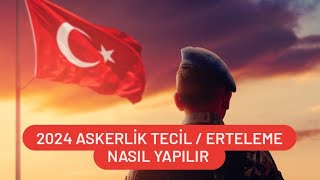 ASKERLİK ERTELEME NASIL YAPILIR  ASKERLİK TECİL İŞLEMLERİ NASIL YAPILIR [upl. by Stevens]