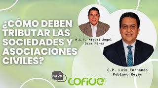 Foros Cofide ¿Cómo deben tributar las Sociedades y Asociaciones Civiles [upl. by Hugibert]