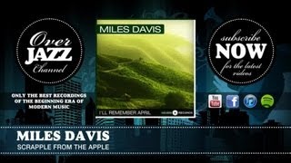 Miles Davis  Scrapple from the Apple 1948 [upl. by Azeel]