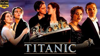 Titanic 1997 Full Movie Review  Leonardo DiCaprio Kate Winslet Billy Zane  Review amp Facts [upl. by Ellinger84]