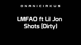 LMFAO ft Lil Jon  Shots Dirty HD [upl. by Uriiah]