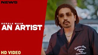 An Artist Song  Korala Maan  Punjabi  New Song  Korala Maan New Song 2024 [upl. by Ami]