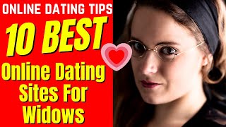 ❤️10 Best Online Dating Sites FOR WIDOWS 2024 datingsites widows [upl. by Llennehc60]