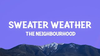 The Neighbourhood  Sweater Weather Lyrics [upl. by Signe4]