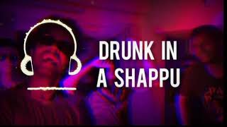 DRUNK IN A SHAPPUBASS BOOSTED VERSION [upl. by Ditzel443]