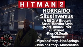 Hitman 2 Hokkaido  Situs Inversus  A Bit Of A Stretch Namaste Sushi Honshu Style Flatlined [upl. by Woodie]