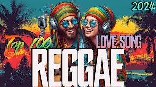 REGGAE LOVE SONGS 2024 💛 ALL TIME FAVORITE REGGAE SONGS 2024 [upl. by Ashok]