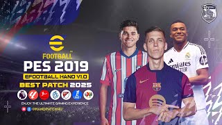 PES 2019  Patch 2025 AIO  eFootball HANO V10 [upl. by Annala]