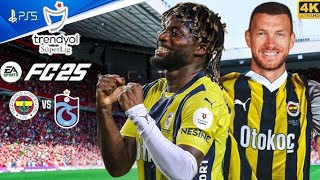 FC 25  Fenerbahçe Vs Trabzonspor  Süper Lig 2024 ft Alan SaintMaximin Džeko Tadić  PS5™ 4K60 [upl. by Gibbons]