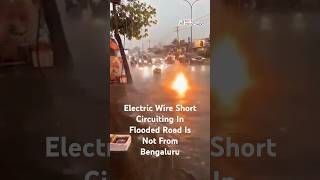 Video Of Electric Wire Short Circuiting In Flooded Road Is Not From Bengaluru [upl. by Ernie21]