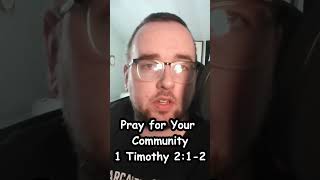 Pray for Your Community  1 Timothy 212 devotional bibleverse spirituality 1timothy [upl. by Anyaj]