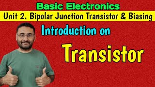 Transistor Introduction Bipolar Transistors amp its Biasing Basic Electronics [upl. by Eniamej]